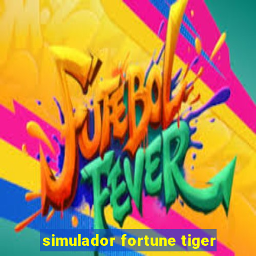 simulador fortune tiger